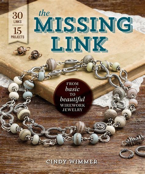 The Missing Link: From Basic to Beautiful Wirework Jewelry - Parawire