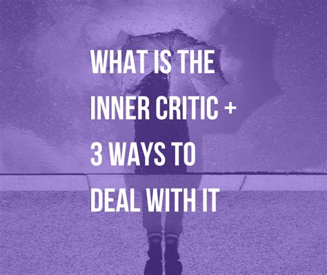 What Is The Inner Critic 3 Ways To Deal With It Hush Your Mind 10 Hush Your Mind