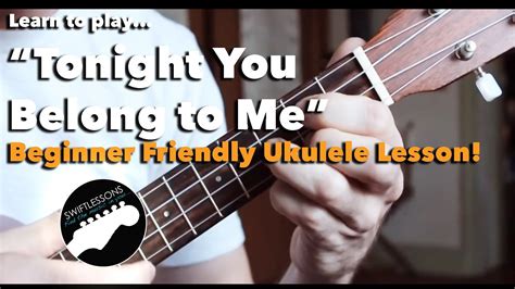 Tonight You Belong To Me Easy Beginner Ukulele Song Lesson Chords