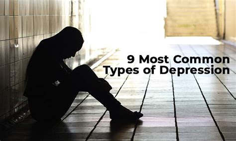 9 Most Common Types Of Depression You Must Be Aware Of