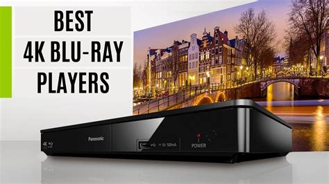 Best 4k Blu Ray Players 2024 Make The Most Of Ultra Hd Discs Youtube