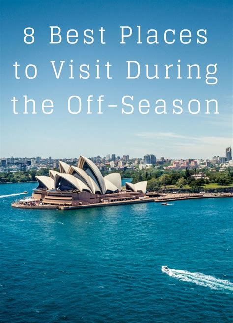 8 Best Places To Visit During The Off Season Cool Places To Visit