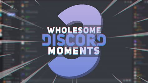 Wholesome Discord Moments 3 Youtube