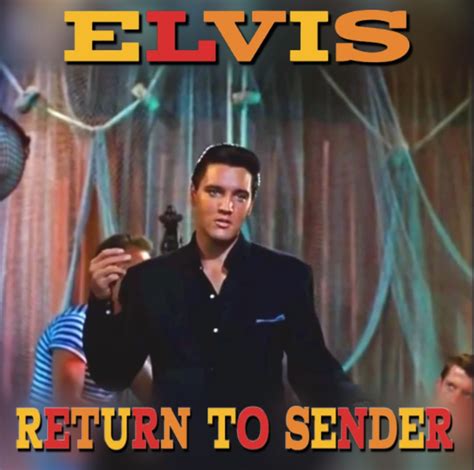 Elvis Presley Return To Sender Song Elvis Presley Film Elvis