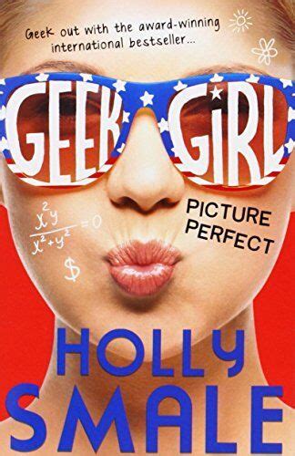 Geek Girl Picture Perfect By Holly Smale English Paperback Book Free