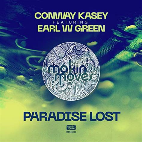 Play Paradise Lost Feat Earl W Green By Conway Kasey Feat Earl W