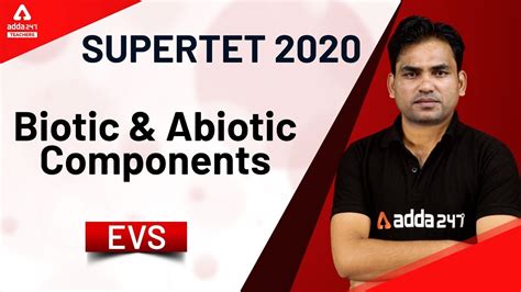 Check spelling or type a new query. SUPER TET 2020 | EVS | Introduction (Biotic & Abiotic Components)