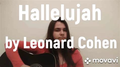 Cover Of Hallelujah Written By Leonard Cohen Youtube