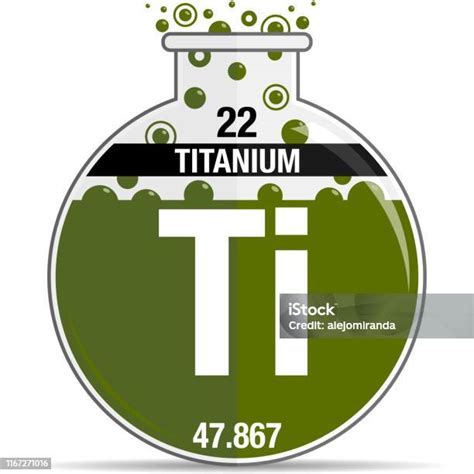 Titanium Symbol On Chemical Round Flask Element Number 22 Of The