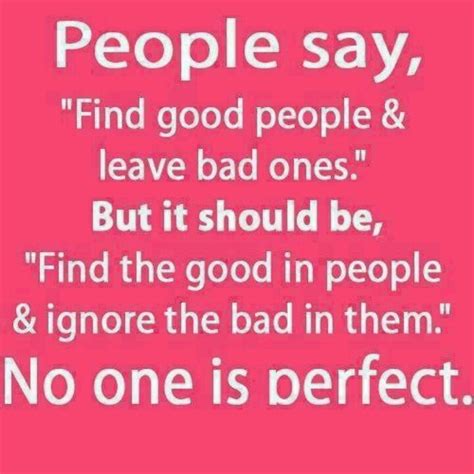 A Pink Poster With The Words People Say Find Good People Leave Bad