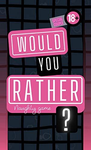 Would You Rather Naughty Game Original Quiz And Actions For Couples I Hot Version I Original