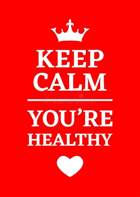 Inspirational Poster Keep Calm You Re Healthy Red Backgrond Stock