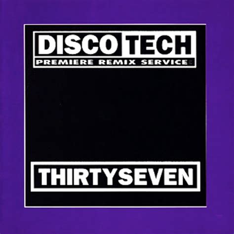 Discotech Thirtyseven 1995 Cd Discogs