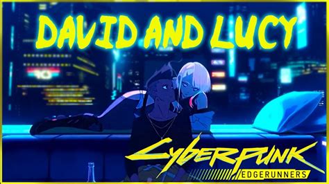 Cyberpunk Edgerunners David And Lucy Found Love Amv Youtube
