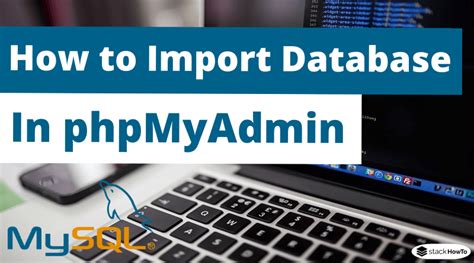 How To Import Database In Phpmyadmin Stackhowto