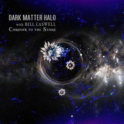 Black Aether Transmission Dark Matter Halo Featuring Bill Laswell M