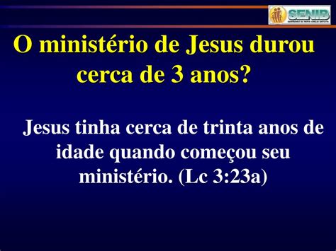 Jesus Começou Seu Ministério Com Quantos Anos
