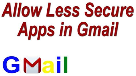 Allow Less Secure Apps Gmail Youtube
