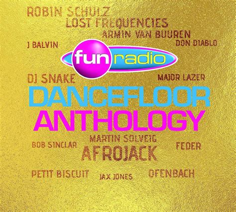 Fun Radio Dancefloor Anthology Compilation Fun Radio Dancefloor Anthology Compilation Fun