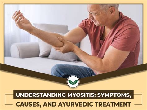 Understanding Myositis Symptoms Causes And Ayurvedic Treatment By