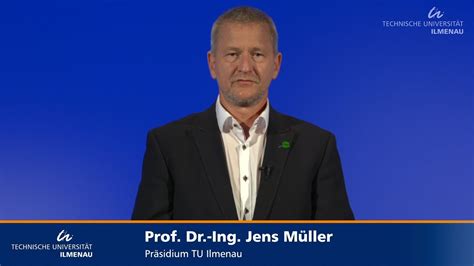 Grußbotschaft Von Prof Dr Ing Jens Müller Präsidium Tu Ilmenau