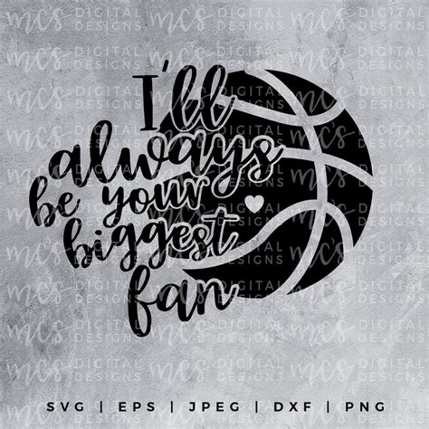 Materials Cheer Mom Svg I Ll Always Be His Biggest Fan Basketball Cut File Ball Heart Vector