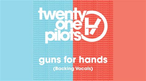 Twenty One Pilots Guns For Hands Backing Vocals Only Youtube
