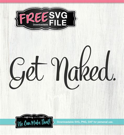 Get Naked Svg We Can Make That