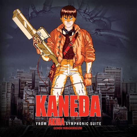 Kaneda From Akira Symphonic Suite Original Motion Picture Soundtrack