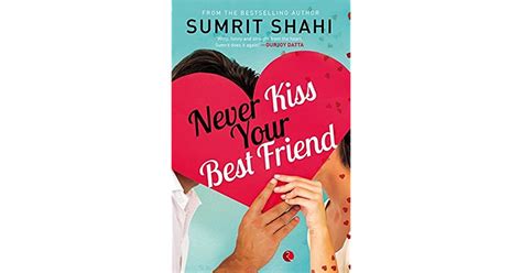 Never Kiss Your Best Friend By Sumrit Shahi