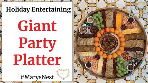 Giant Party Platter For Holiday Entertaining Youtube