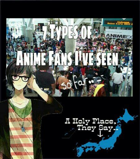 7 Types Of Anime Fans Ive Seen Anime Amino
