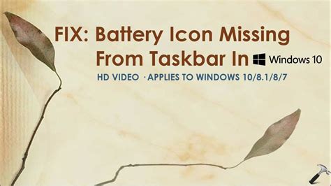 Fix Battery Icon Missing From Taskbar In Windows 10 Youtube