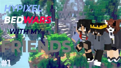 Playing Bedwars With Friends Hypixel Bedwars Youtube