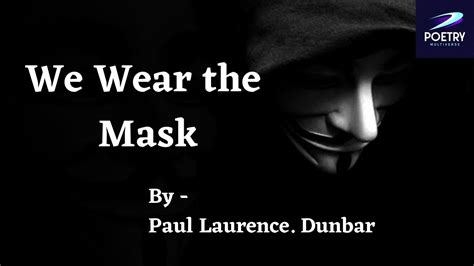We Wear The Mask By Paul Laurence Dunbar Simple Poem Recitation For