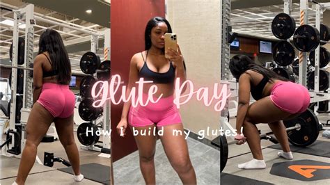 How I Build My Glutesfull Glute Day Workoutgrow Your Glutes 5 Glute Exercises That Work Youtube