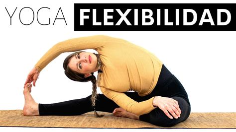 Ganar Flexibilidad Yoga Para Principiantes Dale Yoga A Tu Vida