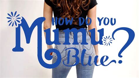 Show Me Your Mumu How Do You Mumu Blue Youtube