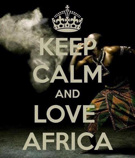 keep calm and love africa keep calm and love africa keep calm