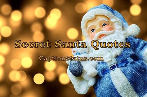50 Secret Santa Quotes Funny Cute Secret Santa Captions
