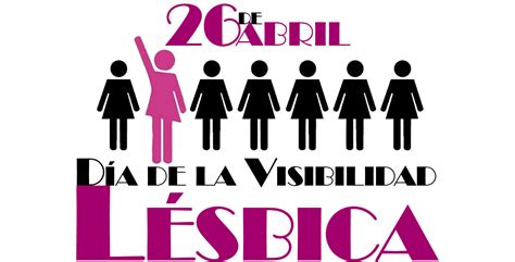 26 De Abril Día De La Visibilidad Lésbica