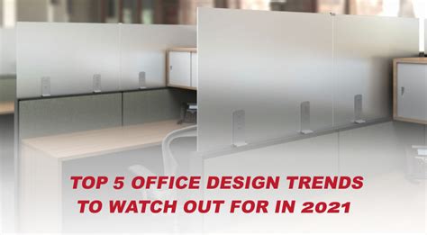 Top 5 Office Design Trends To Watch Out For In 2021 Sensyst