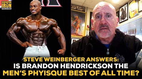 Steve Weinberger Answers Is Brandon Hendrickson The Best Men S