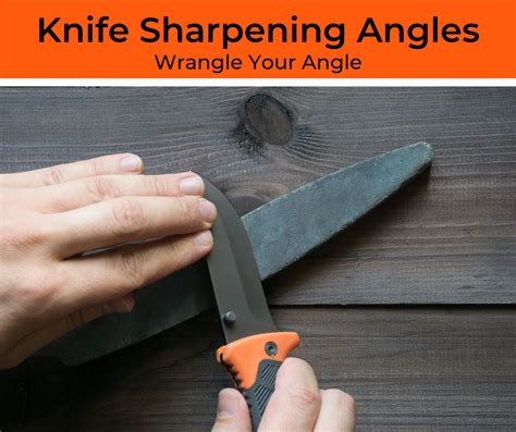 Knife Edge Sharpening Angles A Simple Guide For Beginners