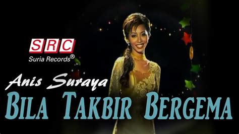 Anis Suraya Bila Takbir Bergema Official Music Video Youtube