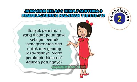 Kunci jawaban kelas 4 tema 2 selalu berhemat energi. Kunci Jawaban Tematik Kelas 6 Tema 7 Subtema 3 Halaman 113 ...