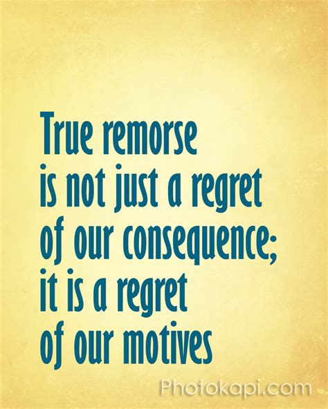 Quotes About Remorse 245 Quotes