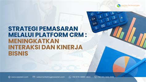 Strategi Pemasaran Melalui Platform Crm Meningkatkan Interaksi Dan