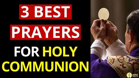 Prayers Before And And After Communion Top 3 Communion Prayers Youtube
