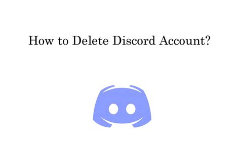 How To Delete Discord Account Using Pc And Smartphone Techowns